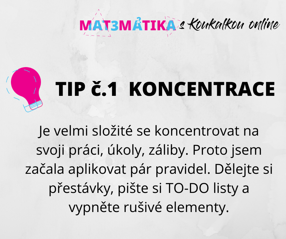 Tip č. 1 - koncentrace