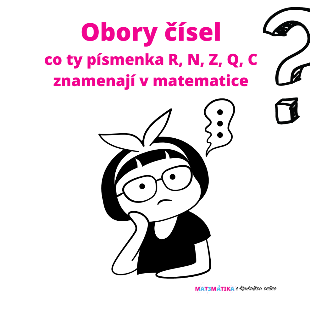 Co ty písmenka R N C Q Z v matematice znamenají? 